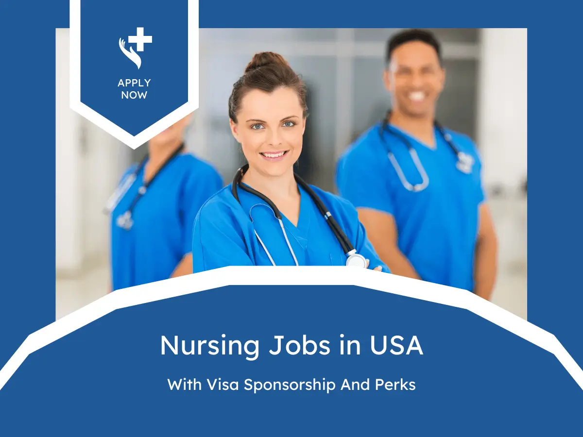 Nursing Jobs In USA For Foreigners With VISA Sponsorship